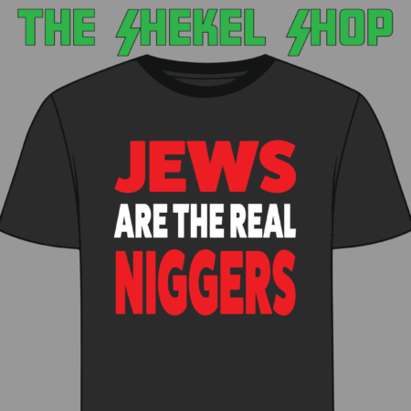 Jews Are The Real Niggers