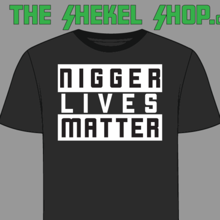 NLM Nigger Lives Matter