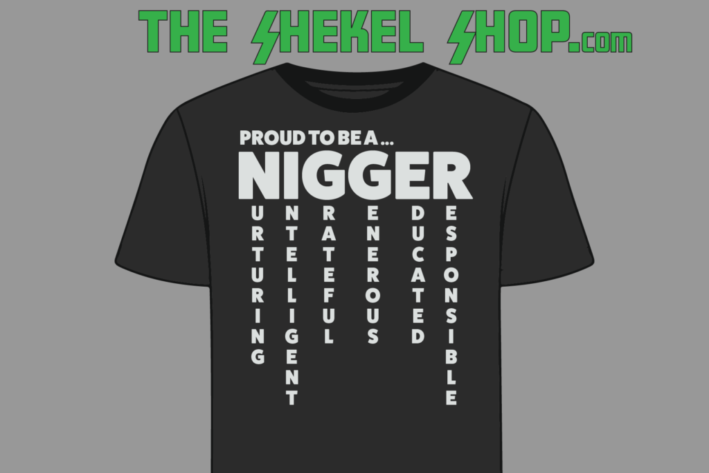 Proud to be a Nigger