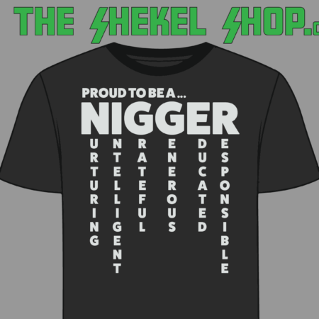 Proud to be a Nigger