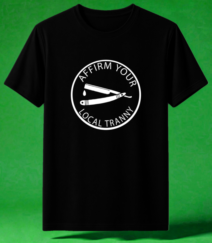 Affirm Your Local Tranny