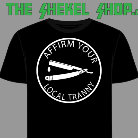 Affirm Your Local Tranny