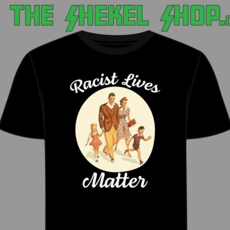 Racist Lives Matter