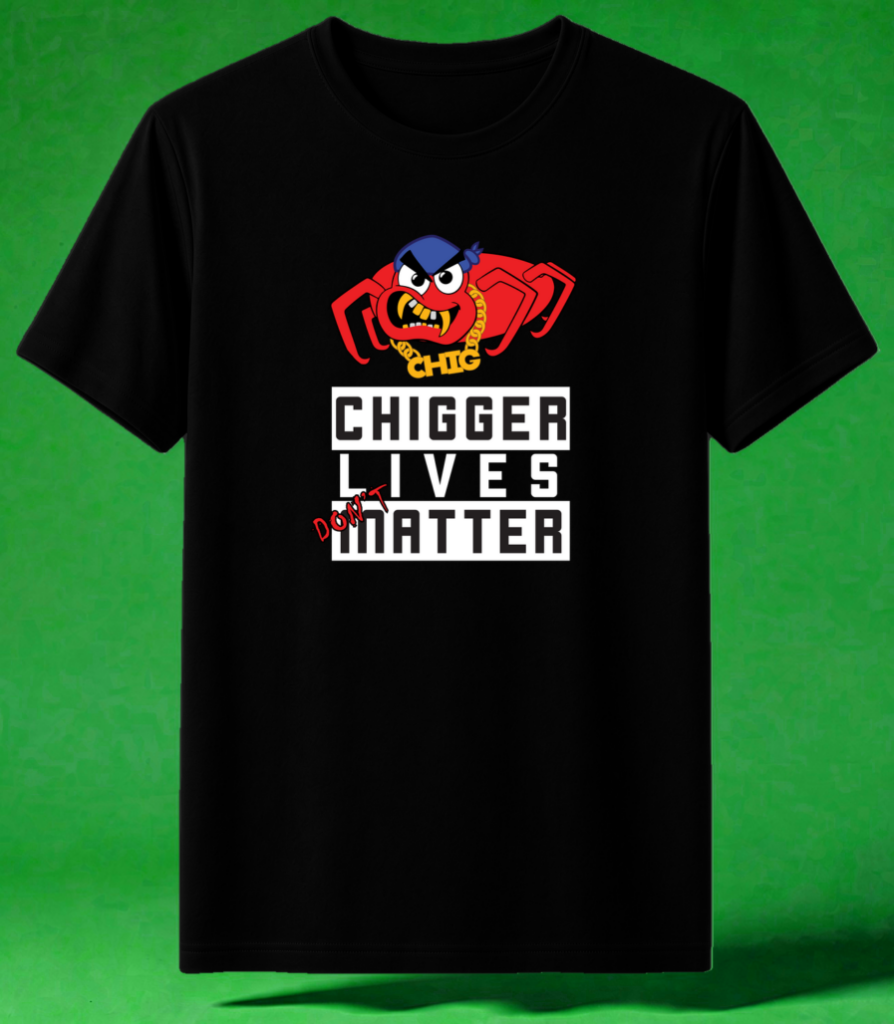 Chigger Lives Dont Matter